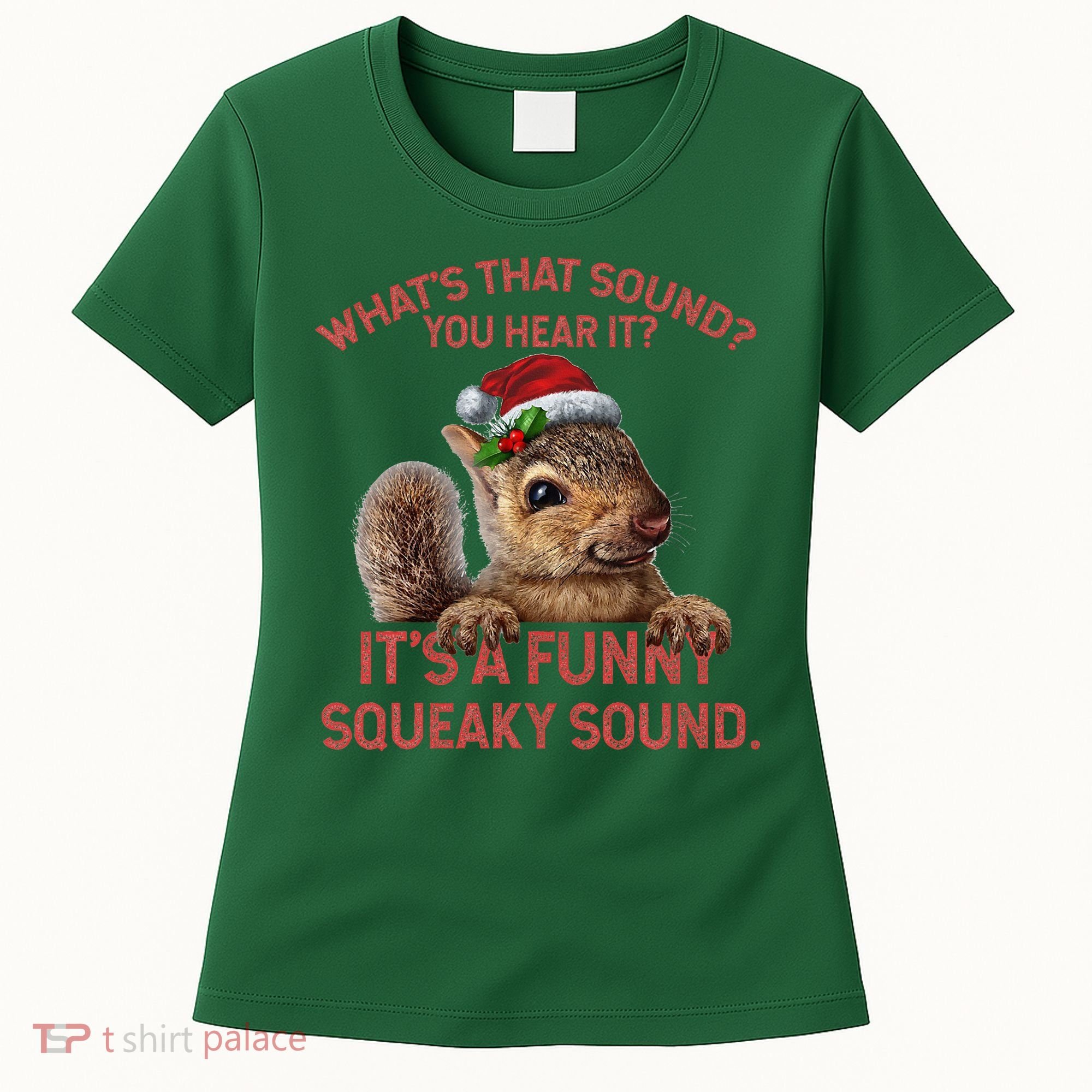 ItS A Funny Squeaky Sound Christmas Squirrel Women's T-Shirt