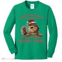 ItS A Funny Squeaky Sound Christmas Squirrel Kids Long Sleeve Shirt thumb 0