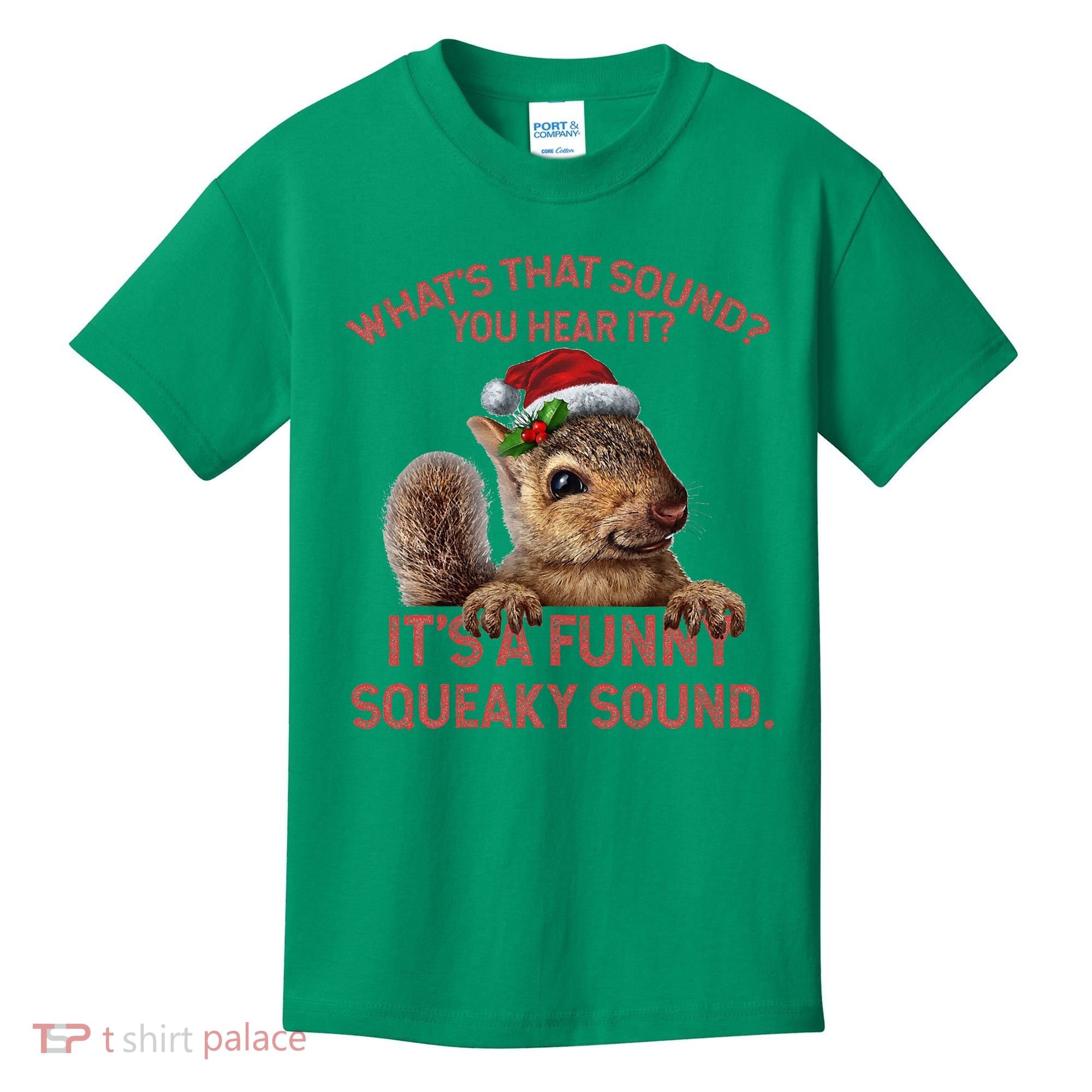 ItS A Funny Squeaky Sound Christmas Squirrel Kids T-Shirt