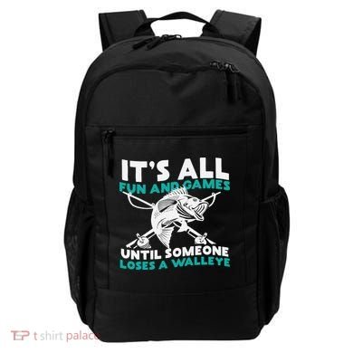 ItS All Fun And Games Until Someone Loses A Walleye Backpack