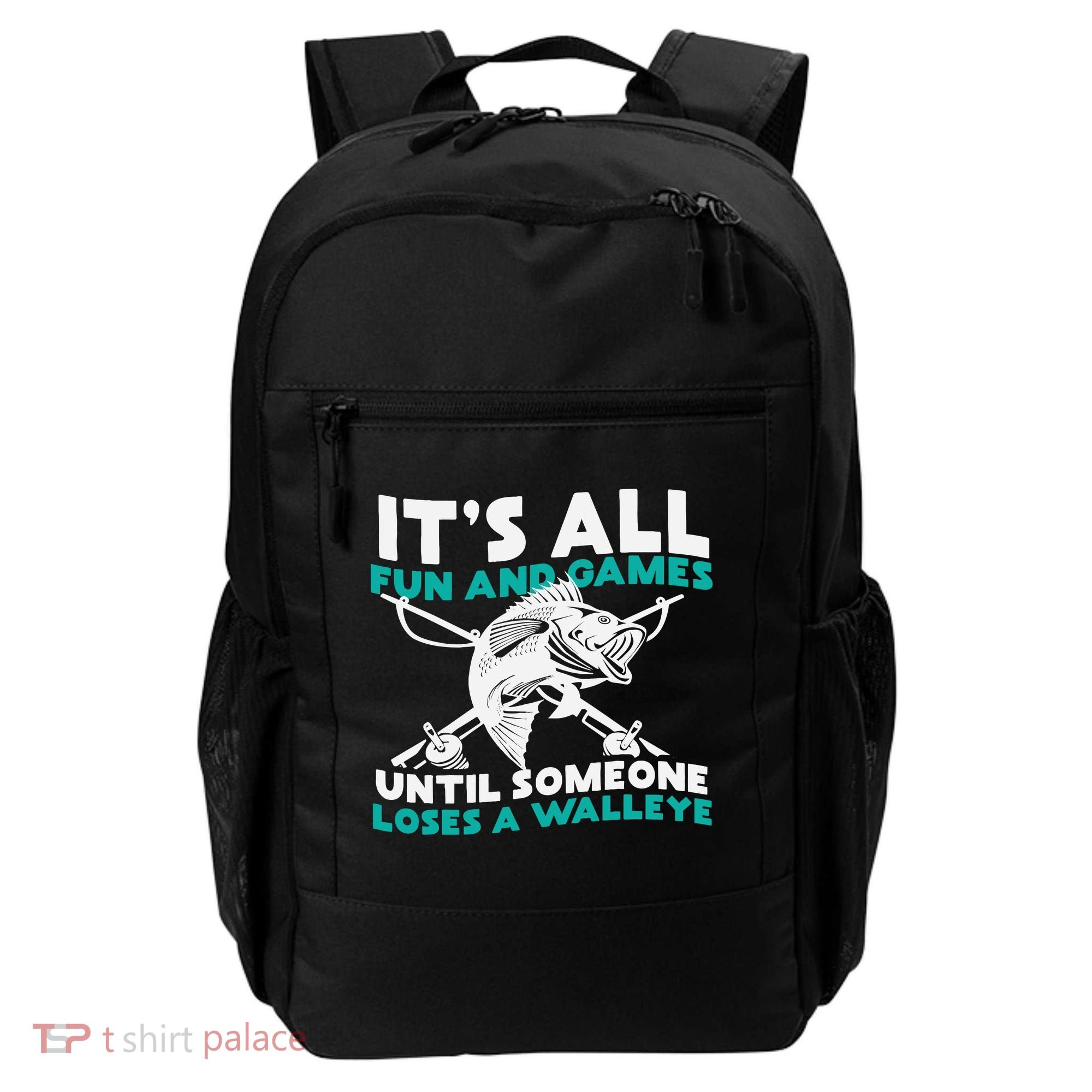 ItS All Fun And Games Until Someone Loses A Walleye Backpack