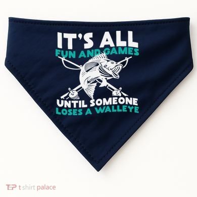 ItS All Fun And Games Until Someone Loses A Walleye USA-Made Doggie Bandana
