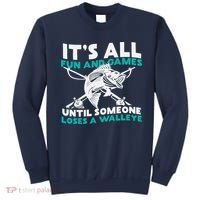 ItS All Fun And Games Until Someone Loses A Walleye Sweatshirt thumb 0