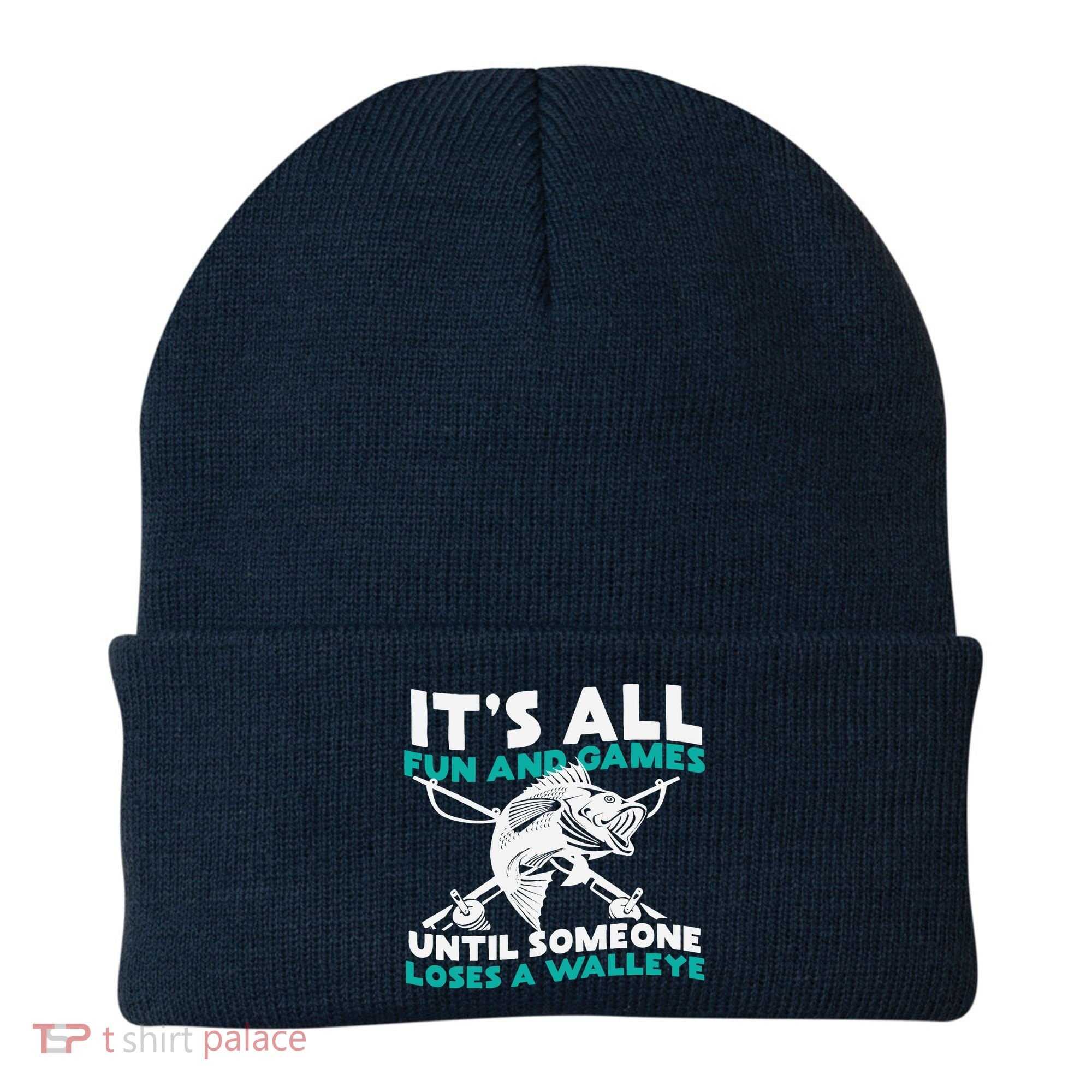 ItS All Fun And Games Until Someone Loses A Walleye Beanie