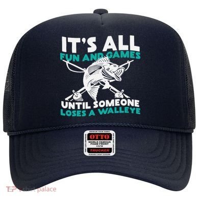 ItS All Fun And Games Until Someone Loses A Walleye Hat