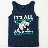 ItS All Fun And Games Until Someone Loses A Walleye Tank Top thumb 2