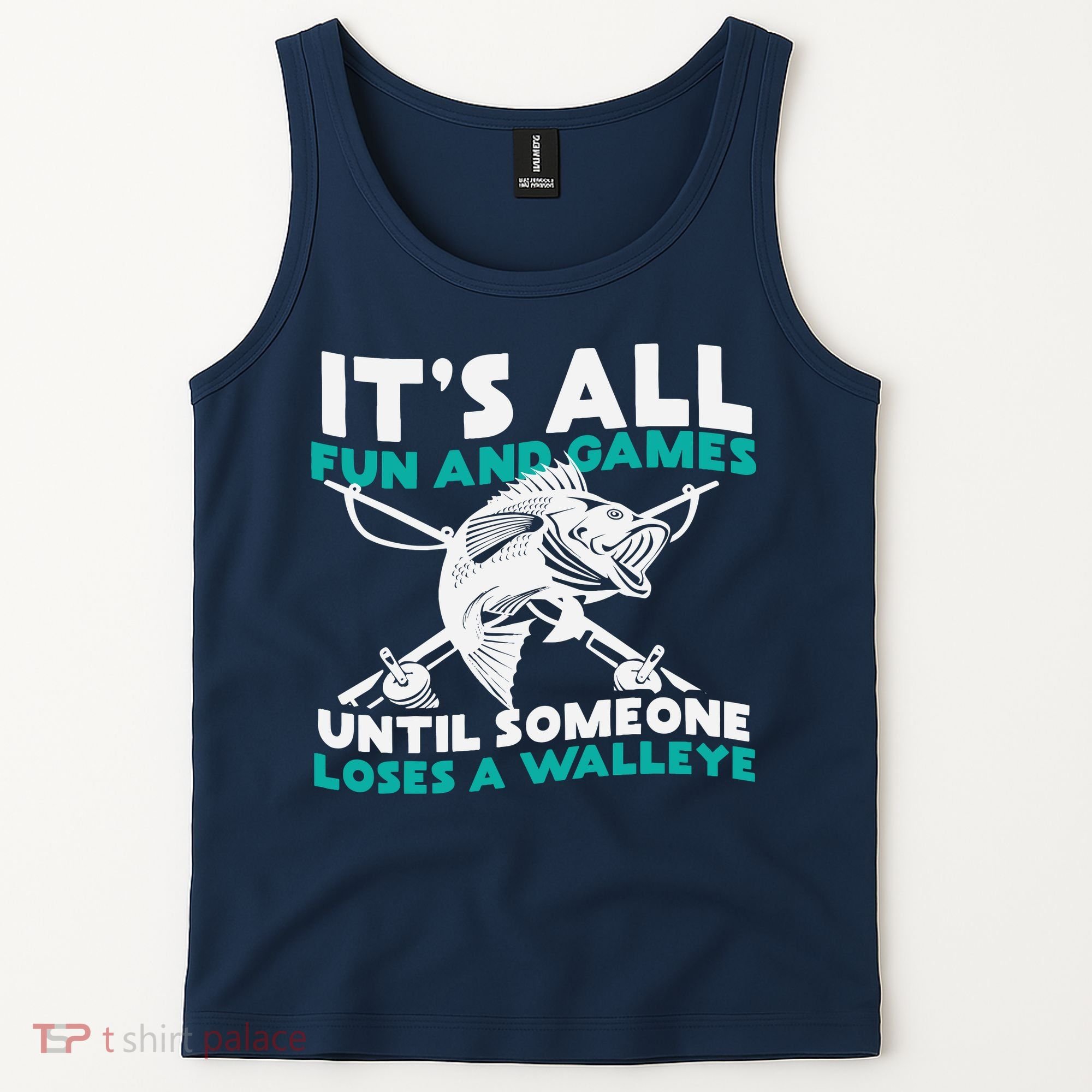 ItS All Fun And Games Until Someone Loses A Walleye Tank Top