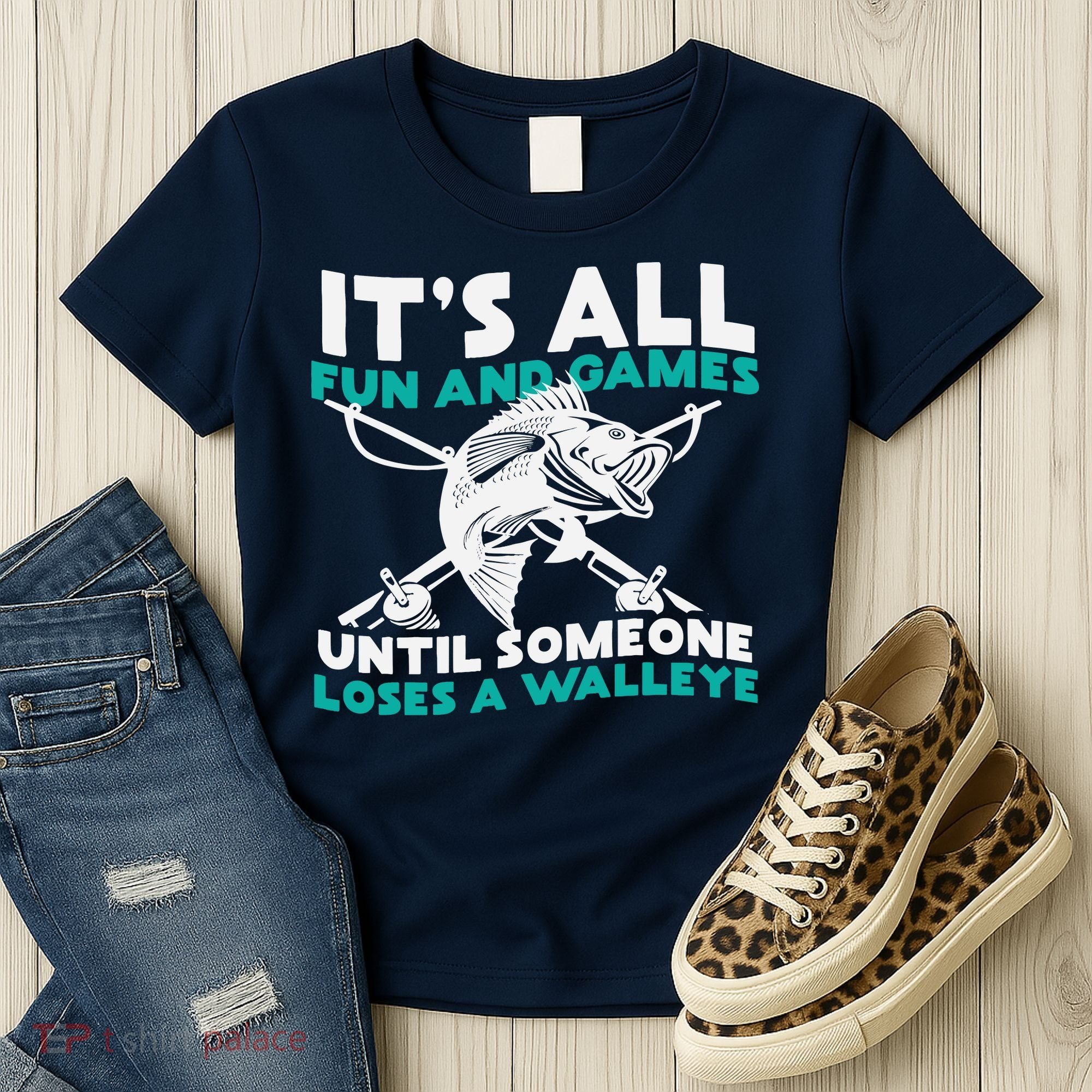 ItS All Fun And Games Until Someone Loses A Walleye Women's T-Shirt