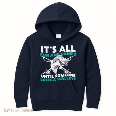 ItS All Fun And Games Until Someone Loses A Walleye Kids Hoodie