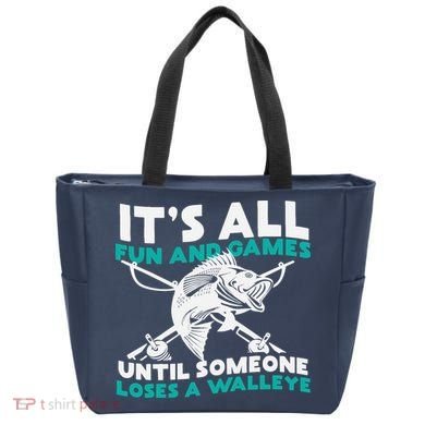 ItS All Fun And Games Until Someone Loses A Walleye Tote Bag