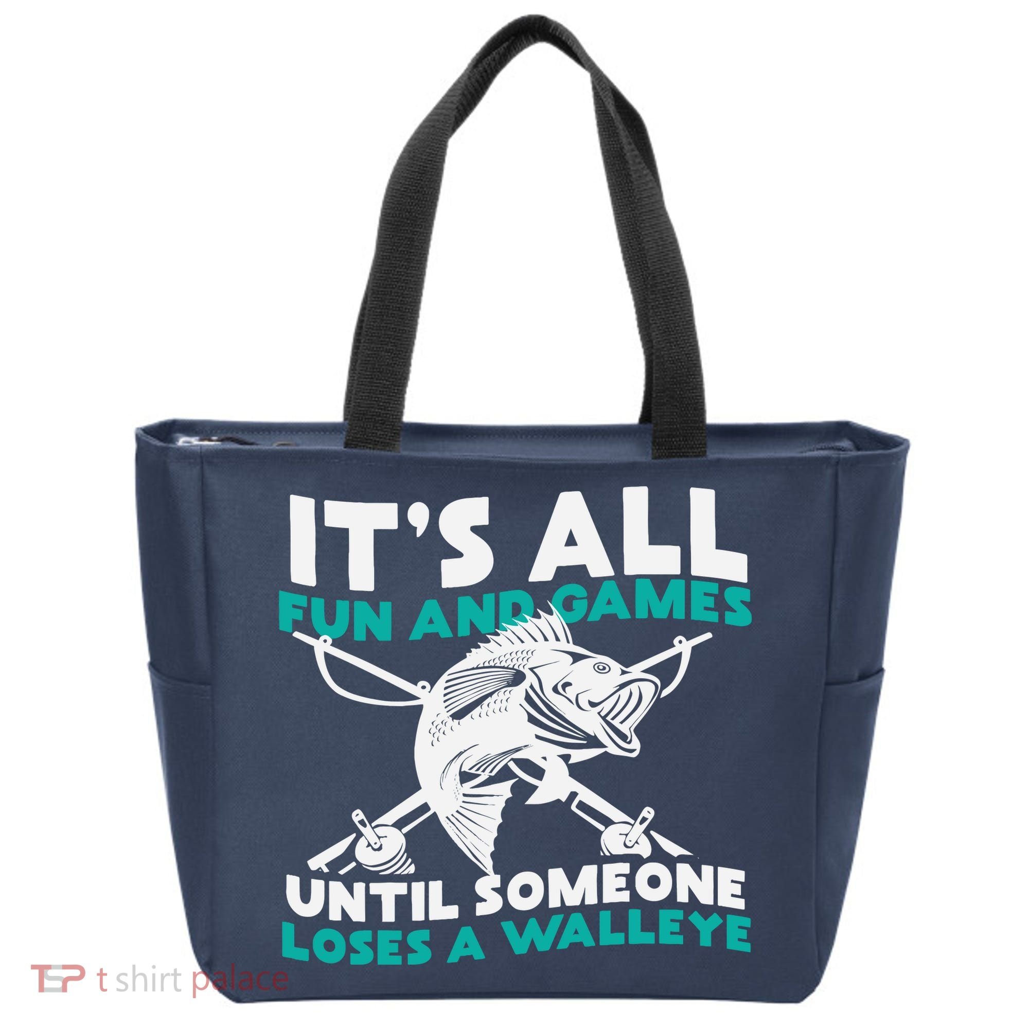 ItS All Fun And Games Until Someone Loses A Walleye Tote Bag