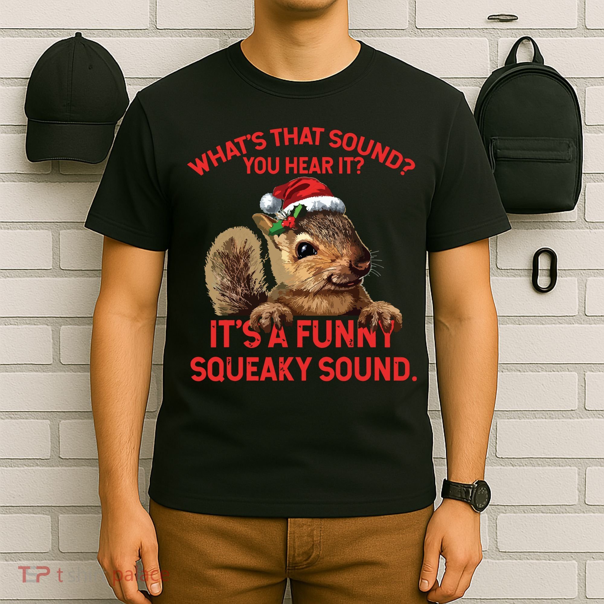 Its A Funny Squeaky Sound Christmas Squirrel T-Shirt