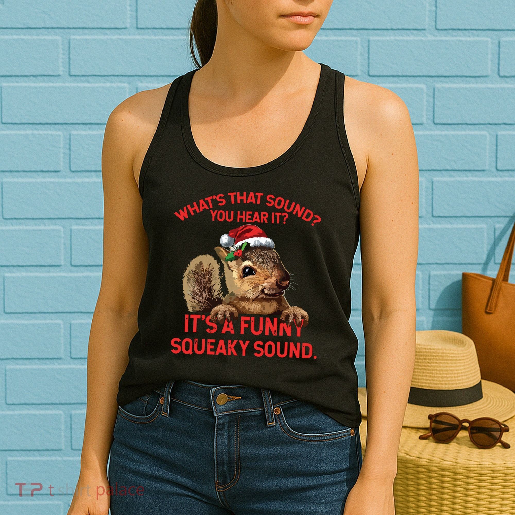 Its A Funny Squeaky Sound Christmas Squirrel Women's Tank Top