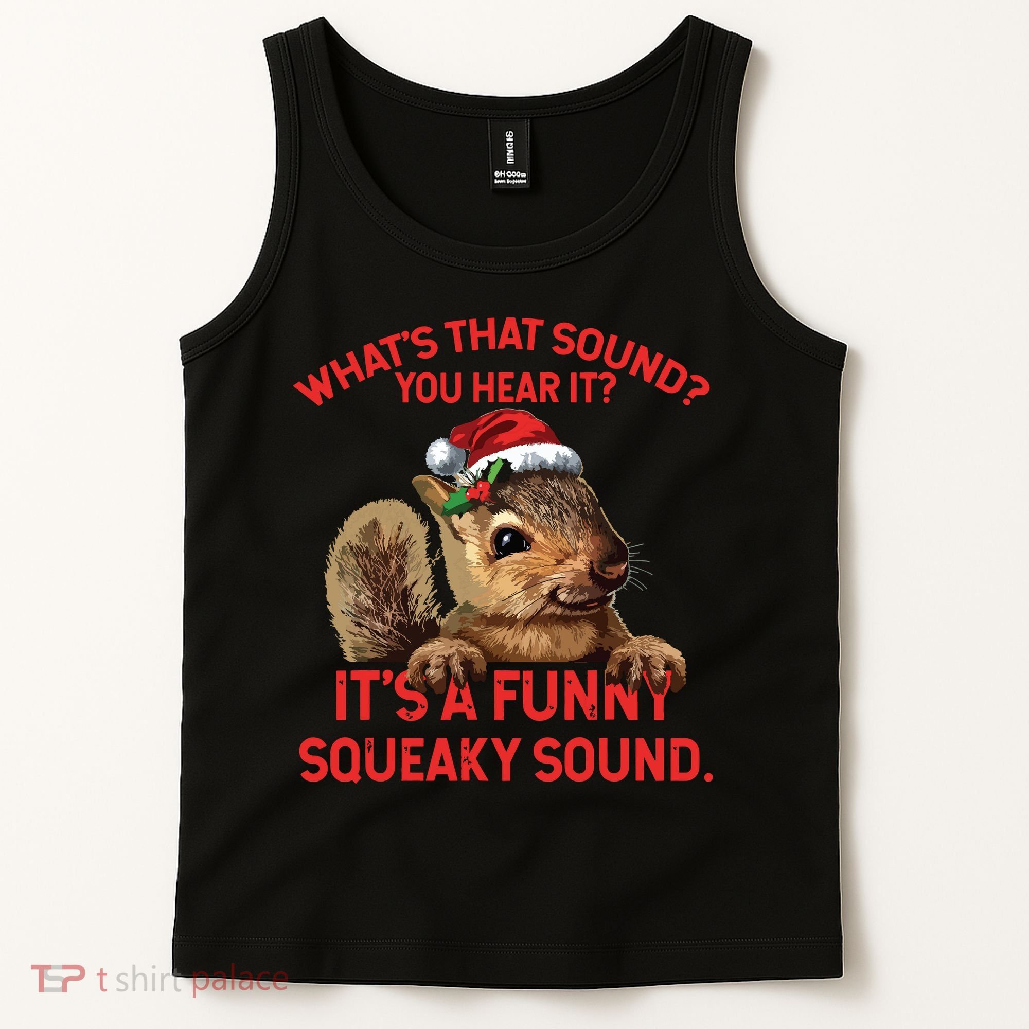 Its A Funny Squeaky Sound Christmas Squirrel Tank Top