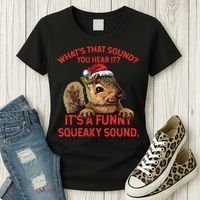Its A Funny Squeaky Sound Christmas Squirrel Women's T-Shirt thumb 3