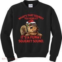 Its A Funny Squeaky Sound Christmas Squirrel Kids Sweatshirt thumb 0