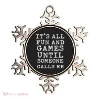 It's All Fun And Games Hr Funny Quotes Human Resources Gift Ornament thumb 0