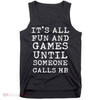 It's All Fun And Games Hr Funny Quotes Human Resources Gift Tank Top thumb 0