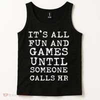 It's All Fun And Games Hr Funny Quotes Human Resources Gift Tank Top thumb 2