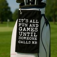 It's All Fun And Games Hr Funny Quotes Human Resources Gift Golf Towel thumb 2