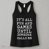 ItS All Fun And Games Hr Funny Quotes Human Resources Gift Women's Tank Top thumb 3
