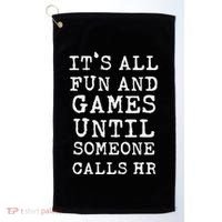 ItS All Fun And Games Hr Funny Quotes Human Resources Gift Golf Towel thumb 0
