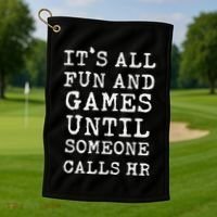 ItS All Fun And Games Hr Funny Quotes Human Resources Gift Golf Towel thumb 1