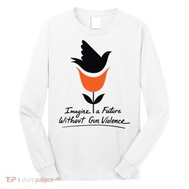 Imagine A Future Without Gun Violence Tee For Gun Control Long Sleeve Shirt