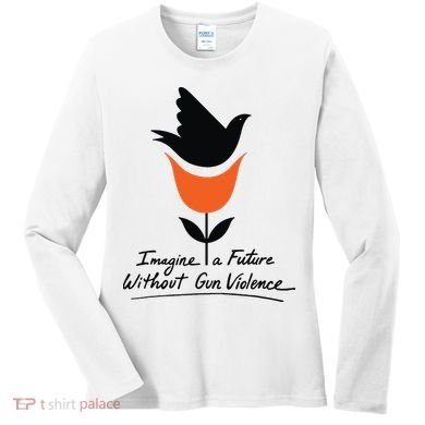 Imagine A Future Without Gun Violence Tee For Gun Control Women's Long Sleeve Shirt