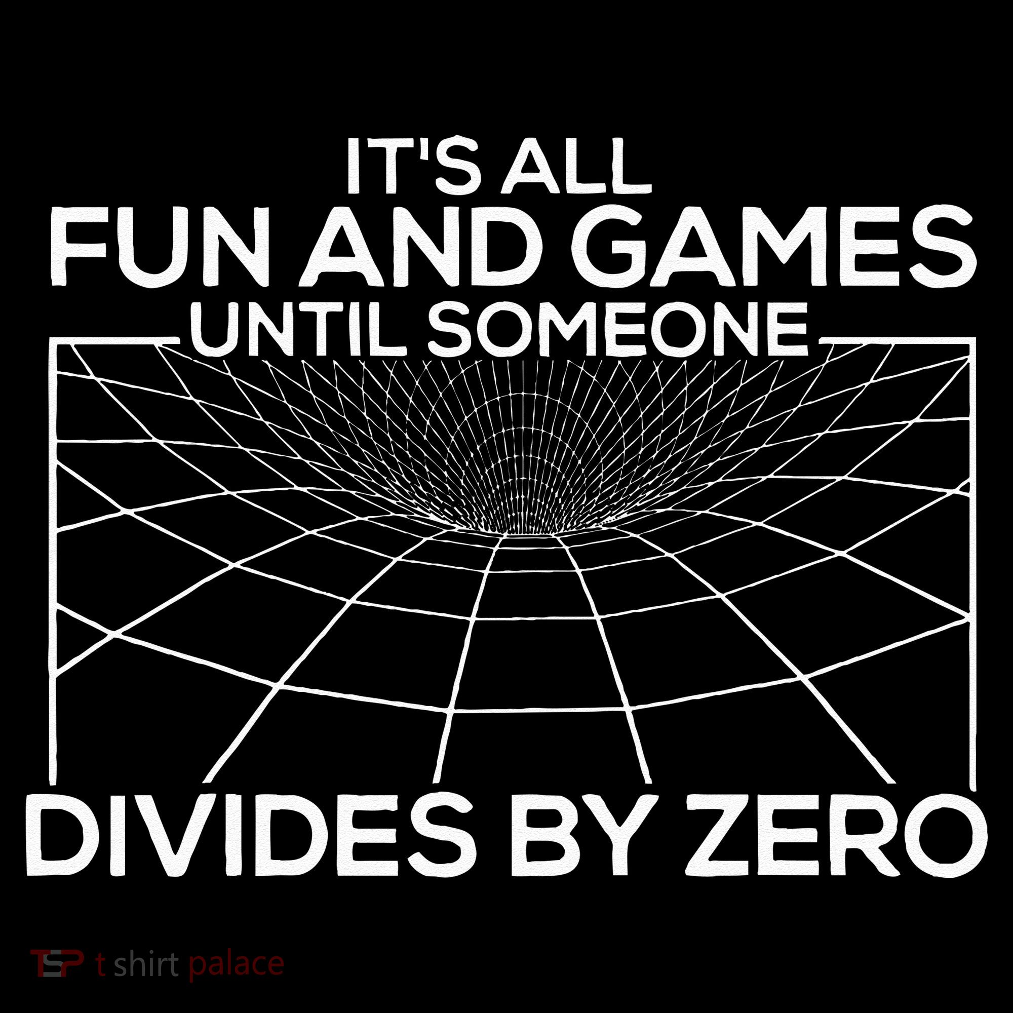 Its All Fun And Games Until Someone Divides By Zero Hoodie