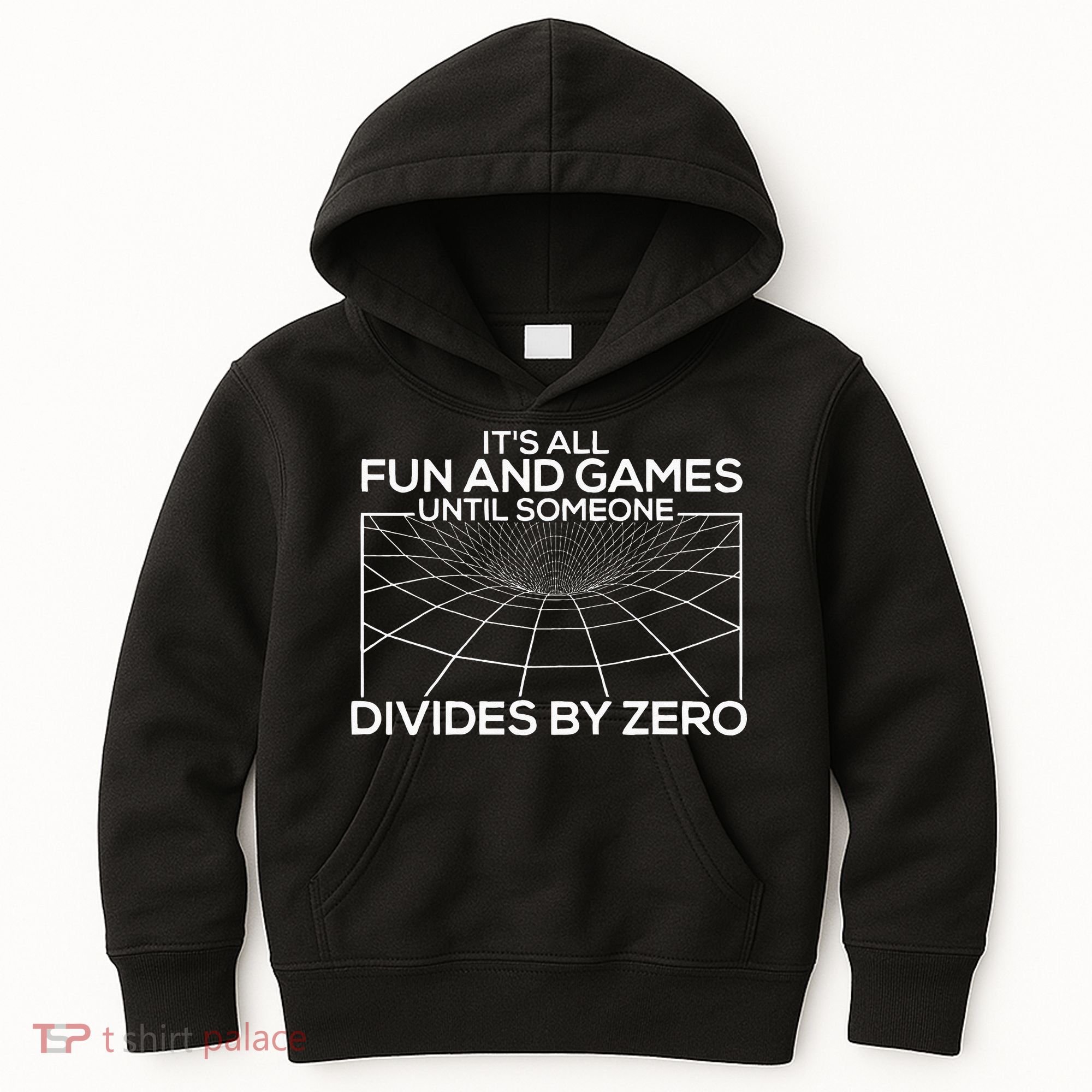Its All Fun And Games Until Someone Divides By Zero Kids Hoodie