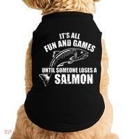 Its All Fun And Games Until Someone Loses A Salmon Fishing Doggie Tank thumb 0