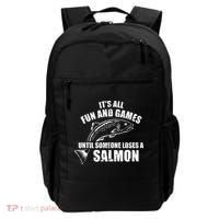Its All Fun And Games Until Someone Loses A Salmon Fishing Backpack thumb 0