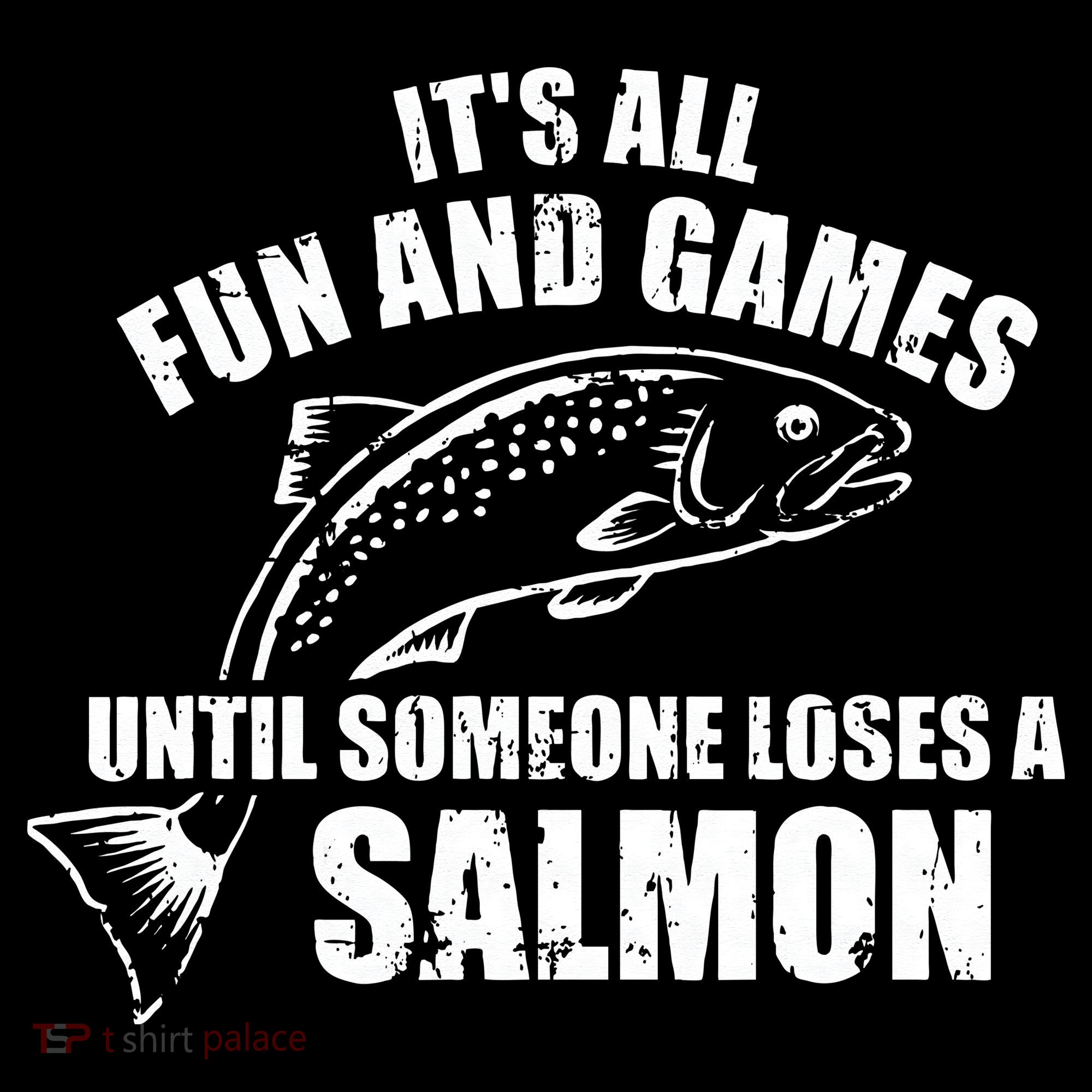 Its All Fun And Games Until Someone Loses A Salmon Fishing Coffee Mug