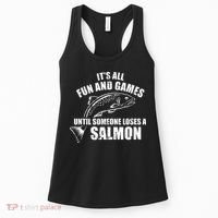 Its All Fun And Games Until Someone Loses A Salmon Fishing Women's Tank Top thumb 0