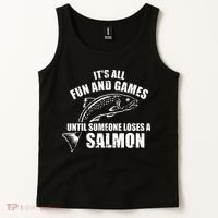 Its All Fun And Games Until Someone Loses A Salmon Fishing Tank Top thumb 2