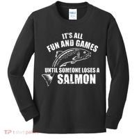 Its All Fun And Games Until Someone Loses A Salmon Fishing Kids Long Sleeve Shirt thumb 0