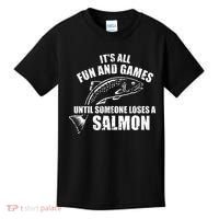 Its All Fun And Games Until Someone Loses A Salmon Fishing Kids T-Shirt thumb 0