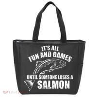 Its All Fun And Games Until Someone Loses A Salmon Fishing Tote Bag thumb 0