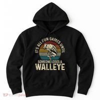Its All Fun And Games Until Someone Loses A Walleye Fishing Hoodie thumb 0