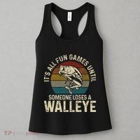 Its All Fun And Games Until Someone Loses A Walleye Fishing Women's Tank Top thumb 3