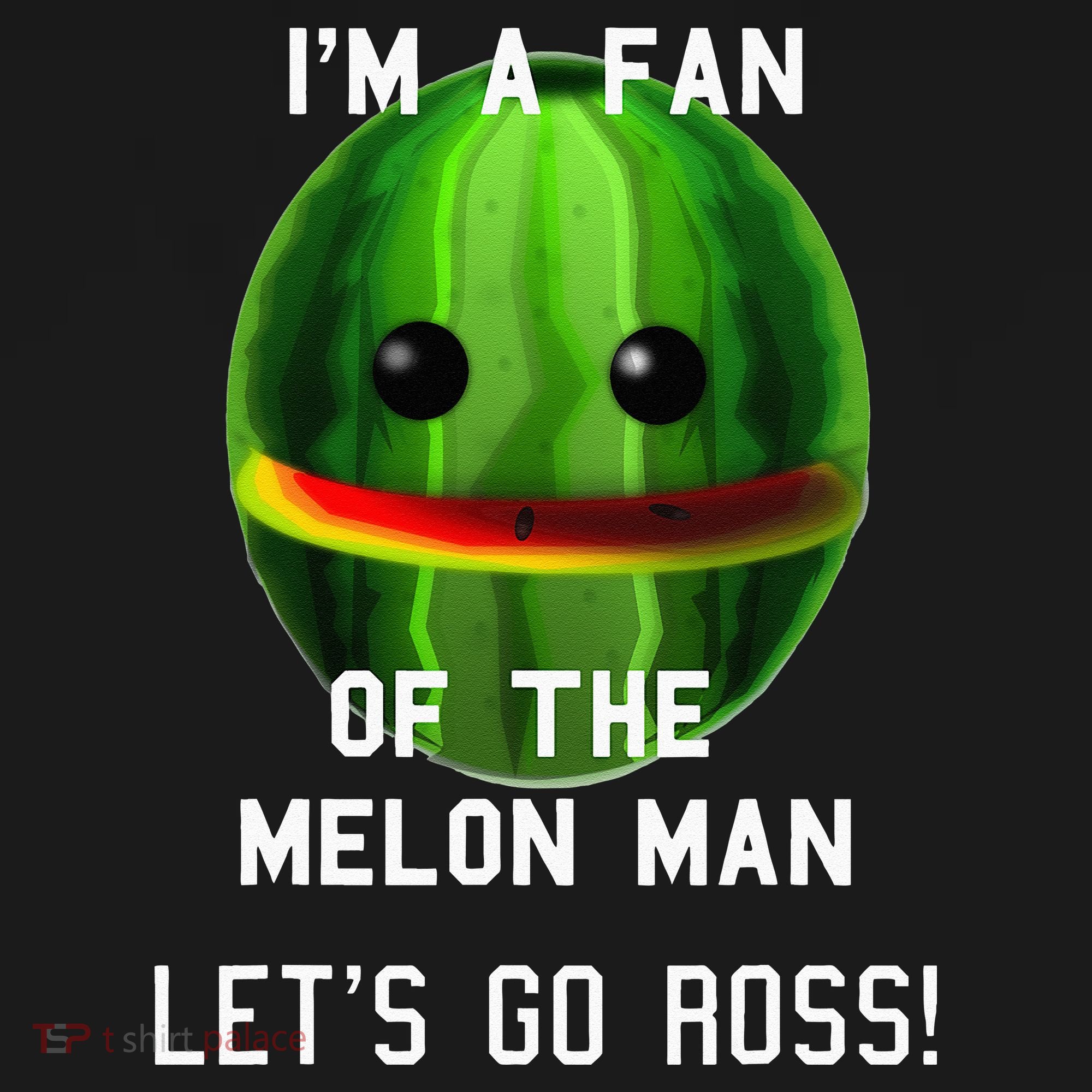 IM A FAN OF THE MELON MAN! LETS GO ROSS! Hoodie