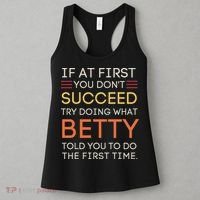 If At First You DonT Succeed Try Doing What Betty Women's Tank Top thumb 3