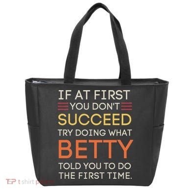 If At First You DonT Succeed Try Doing What Betty Tote Bag