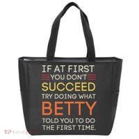 If At First You DonT Succeed Try Doing What Betty Tote Bag thumb 0