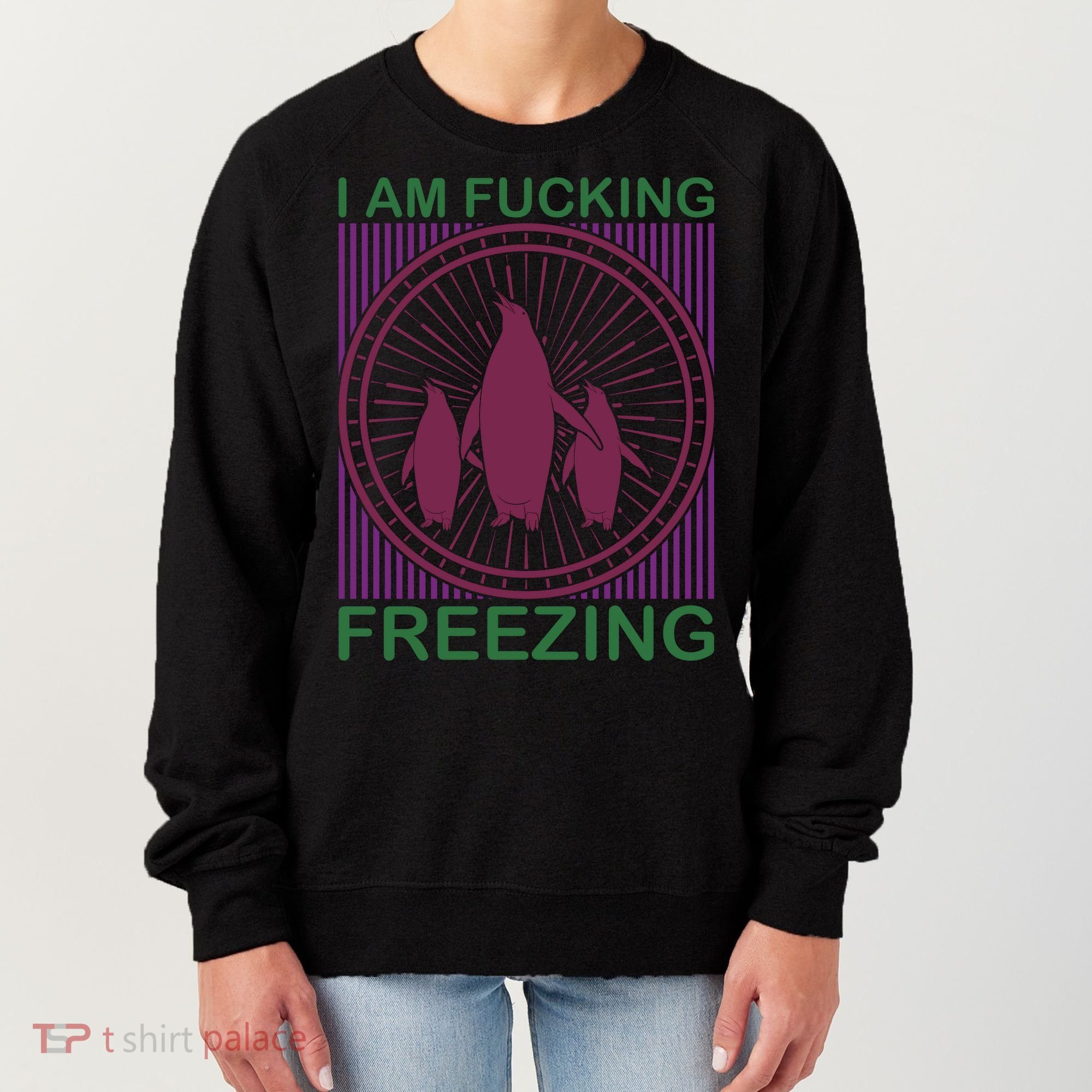 I Am Fucking Freezing Women's Sweatshirt
