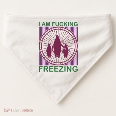 I Am Fucking Freezing USA-Made Doggie Bandana