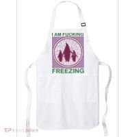 I Am Fucking Freezing Apron thumb 0