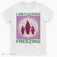 I Am Fucking Freezing T-Shirt thumb 0