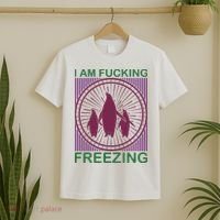 I Am Fucking Freezing T-Shirt thumb 2